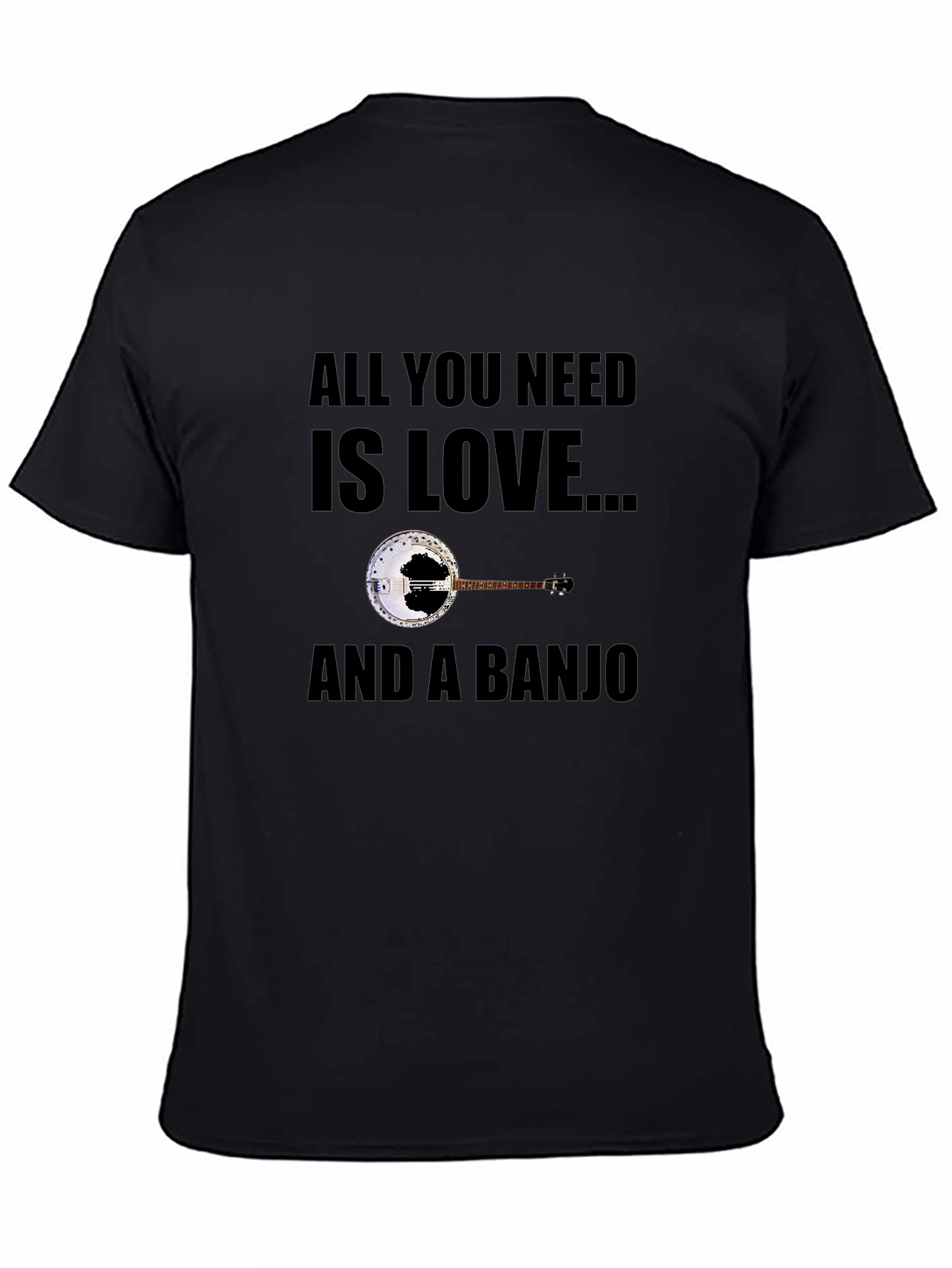 All You Need is Love and a Banjo T-Shirt