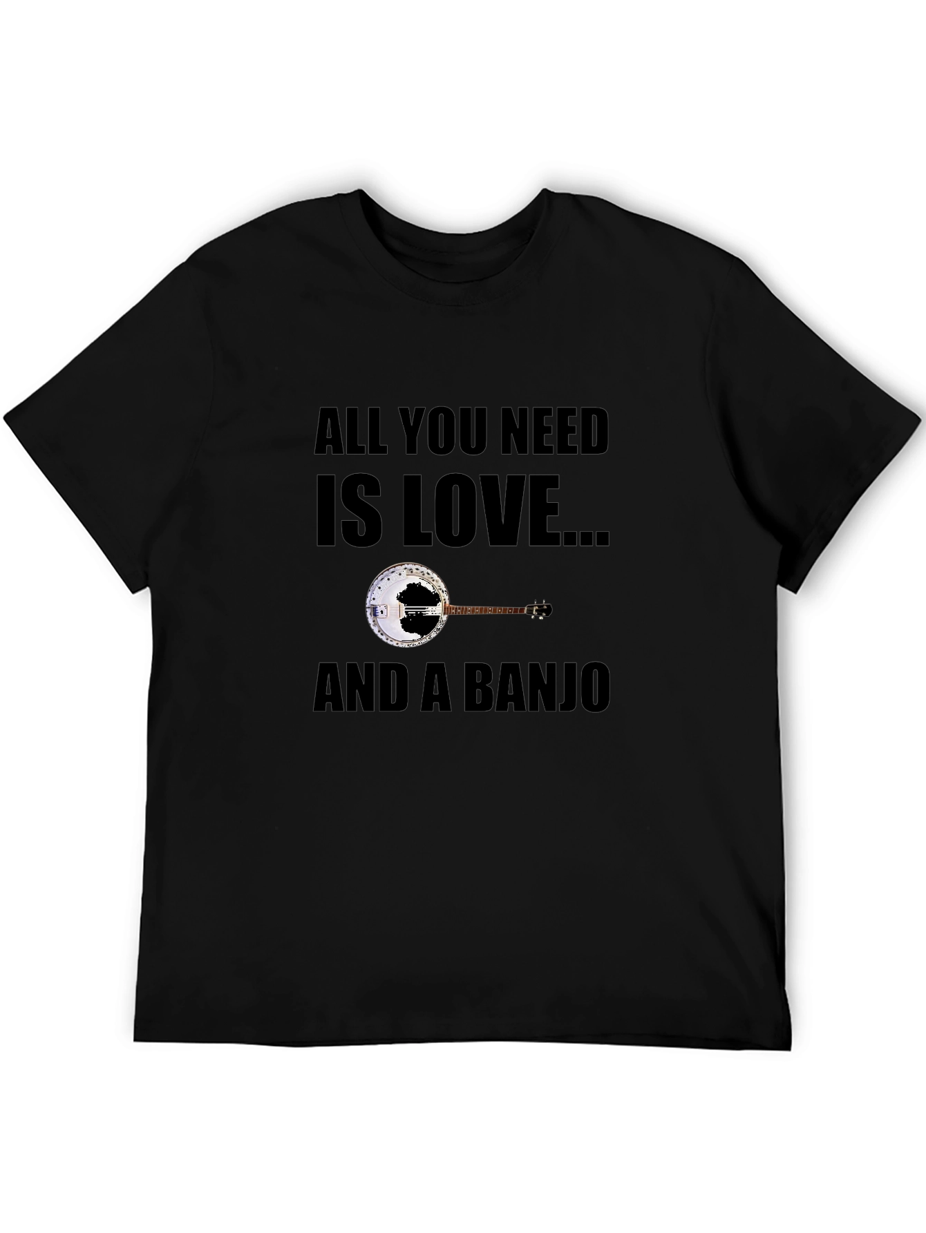 All You Need is Love and a Banjo T-Shirt