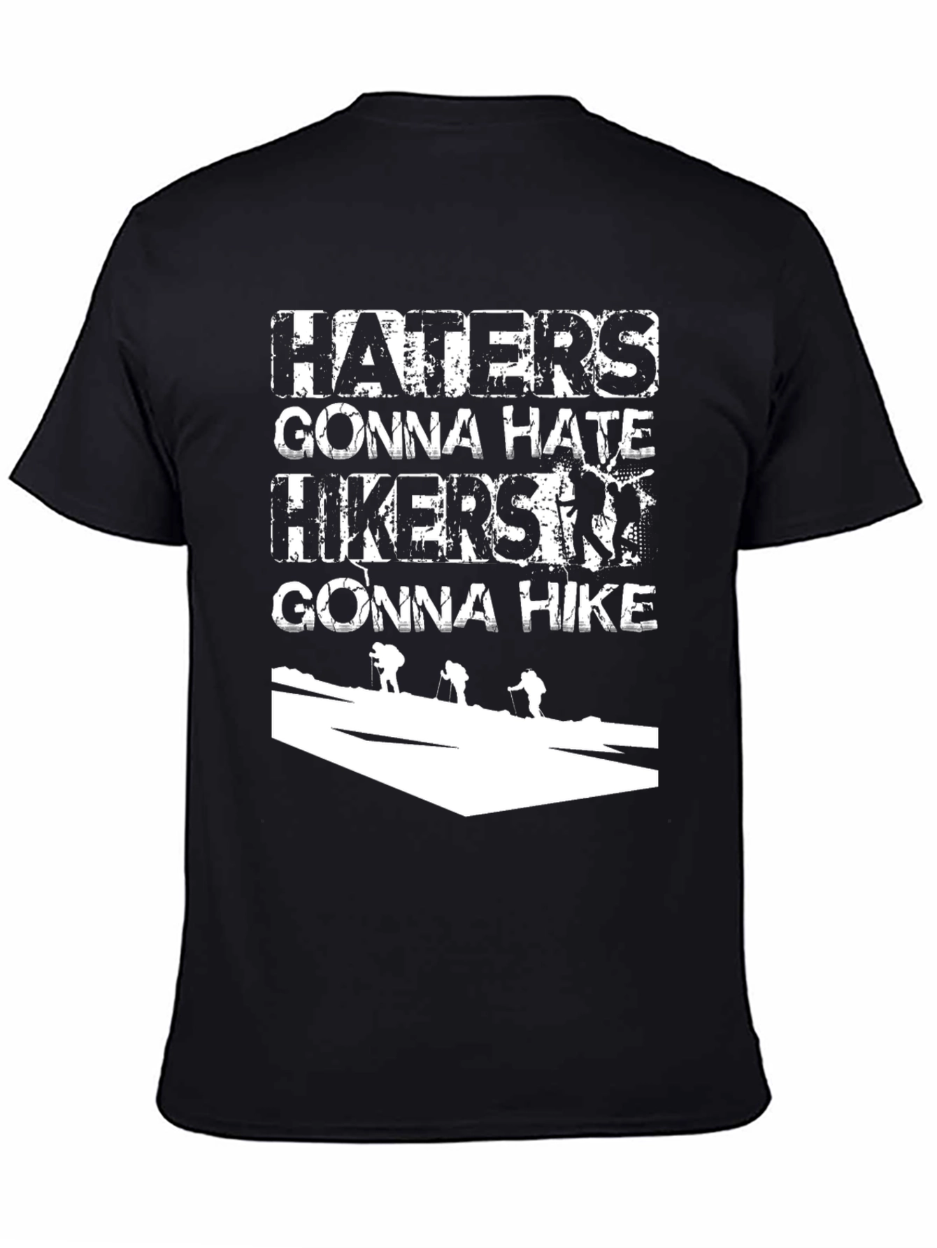 Haters Gonna Hate Hikers Gonna Hike Black Tee