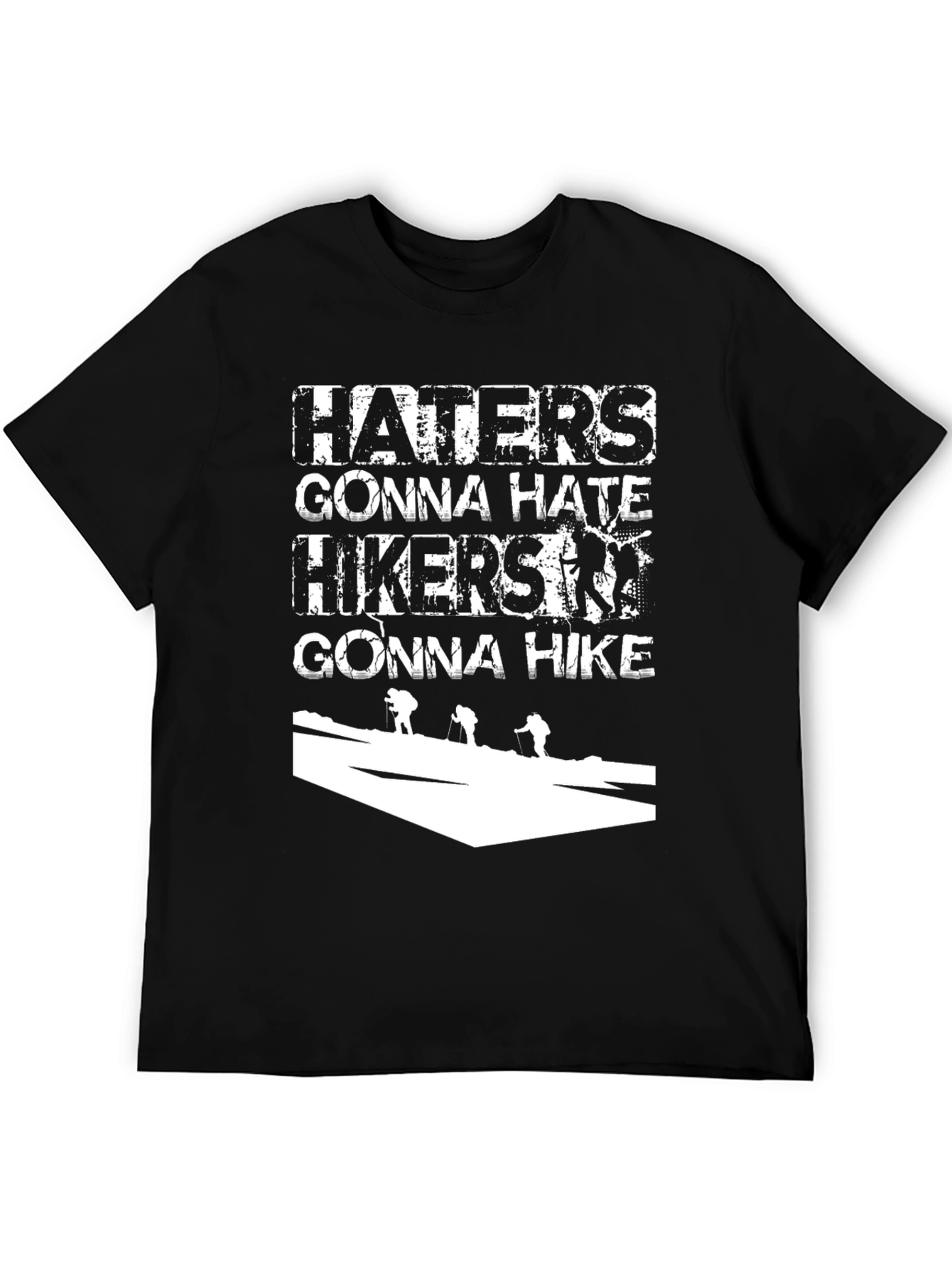 Haters Gonna Hate Hikers Gonna Hike Black Tee