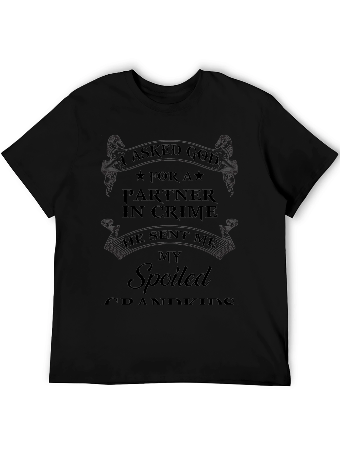 I Asked God For A Partner T-Shirt