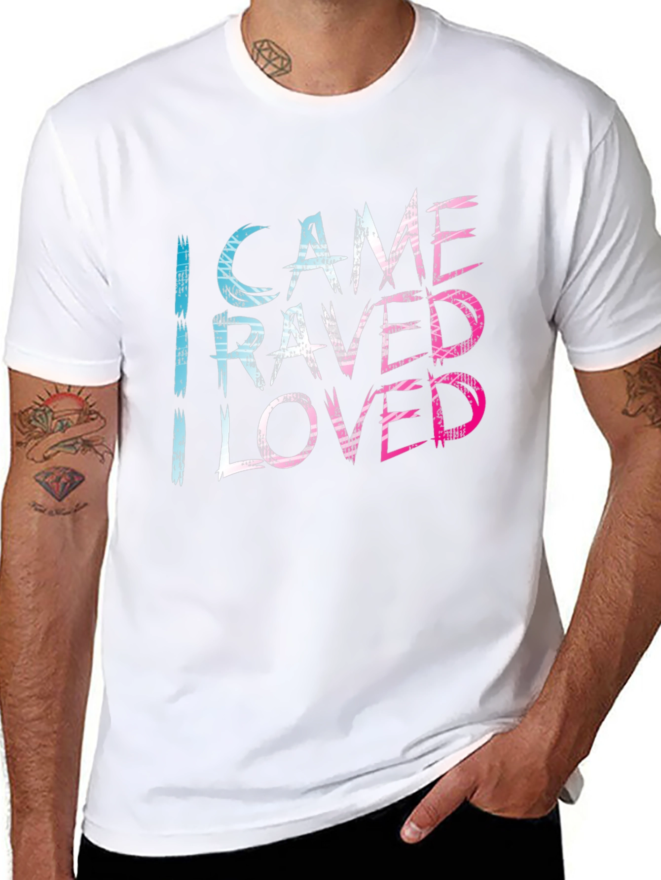 I Came I Raved I Loved Tee