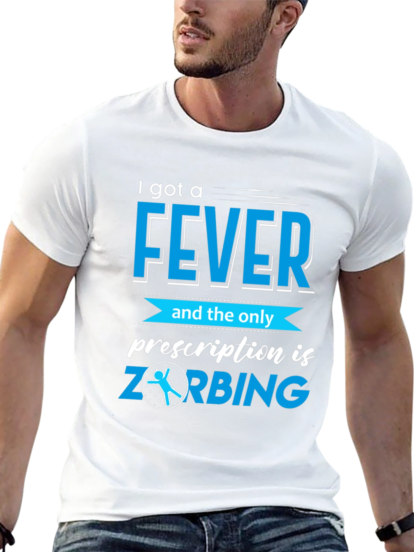 I Got a Fever ZORBING T-Shirt