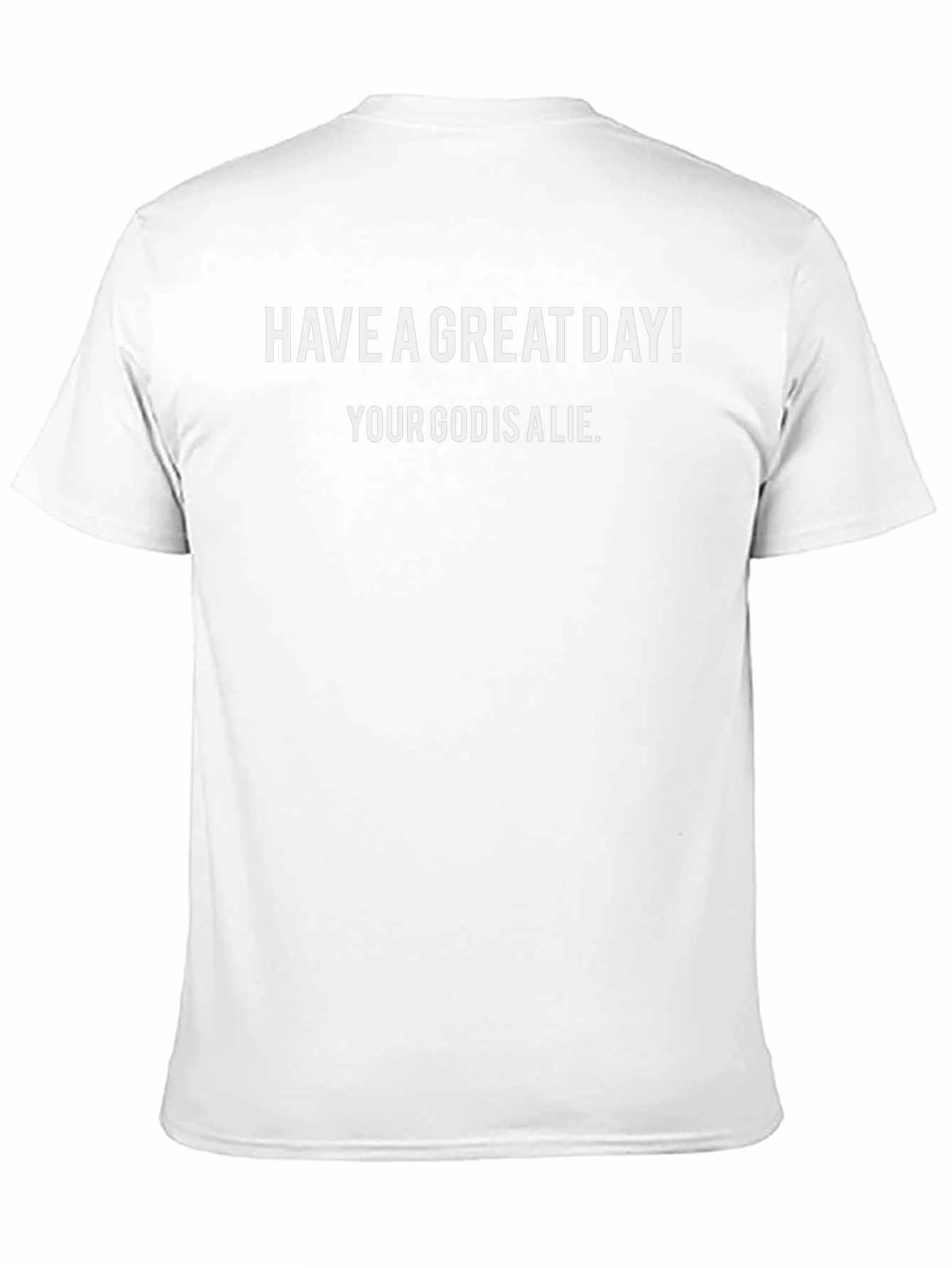 Have A Great Day! T-Shirt