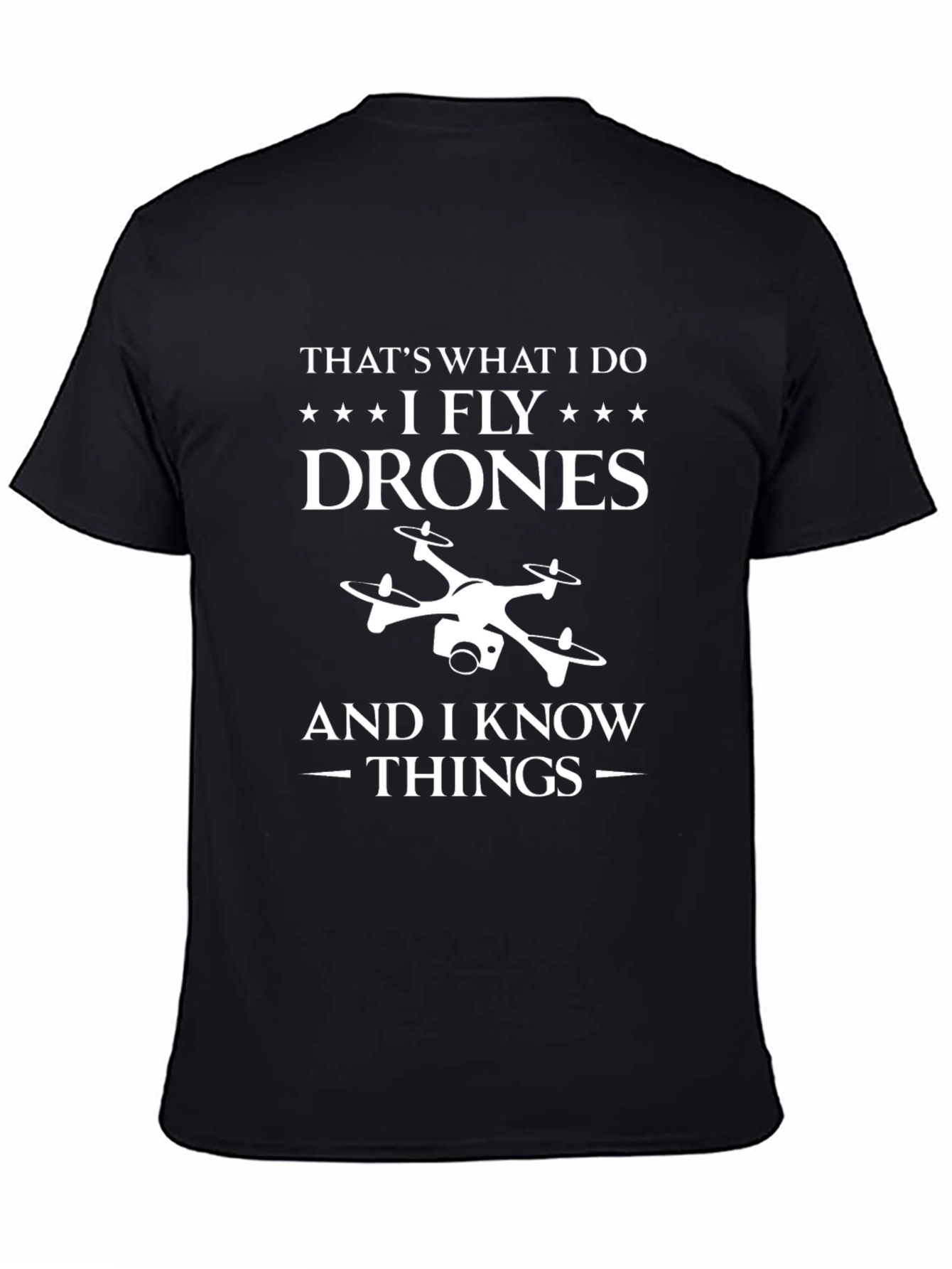 I Fly Drones Funny T-Shirt