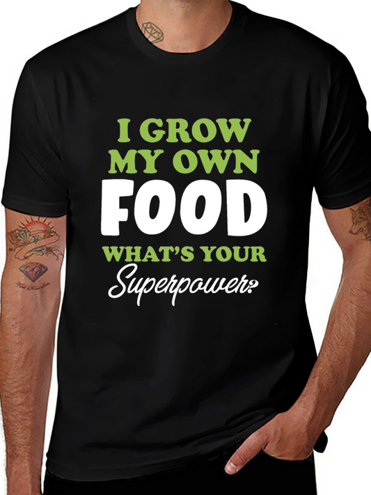 I Grow My Own Food T-Shirt