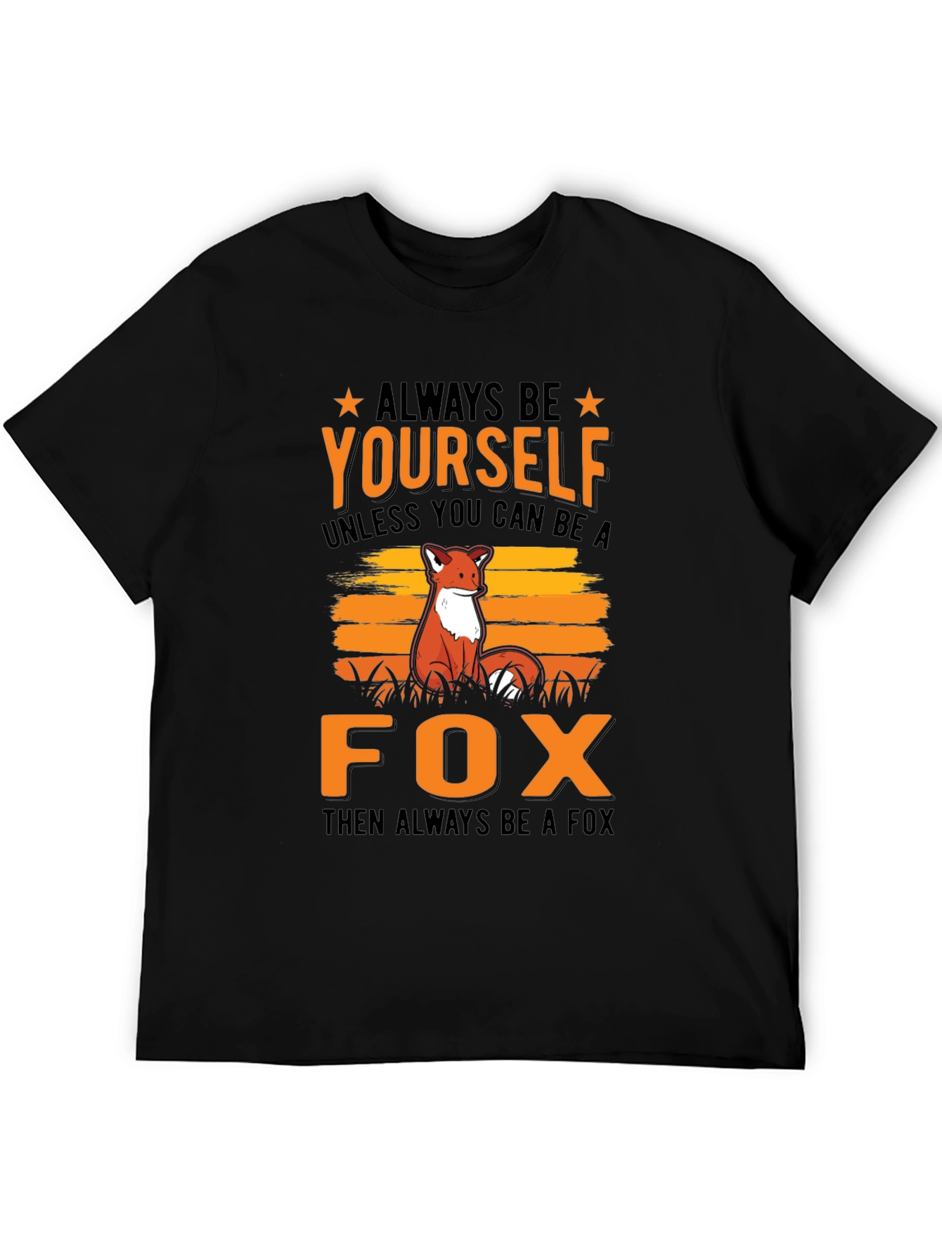 Always Be Yourself Fox Graphic T-Shirt