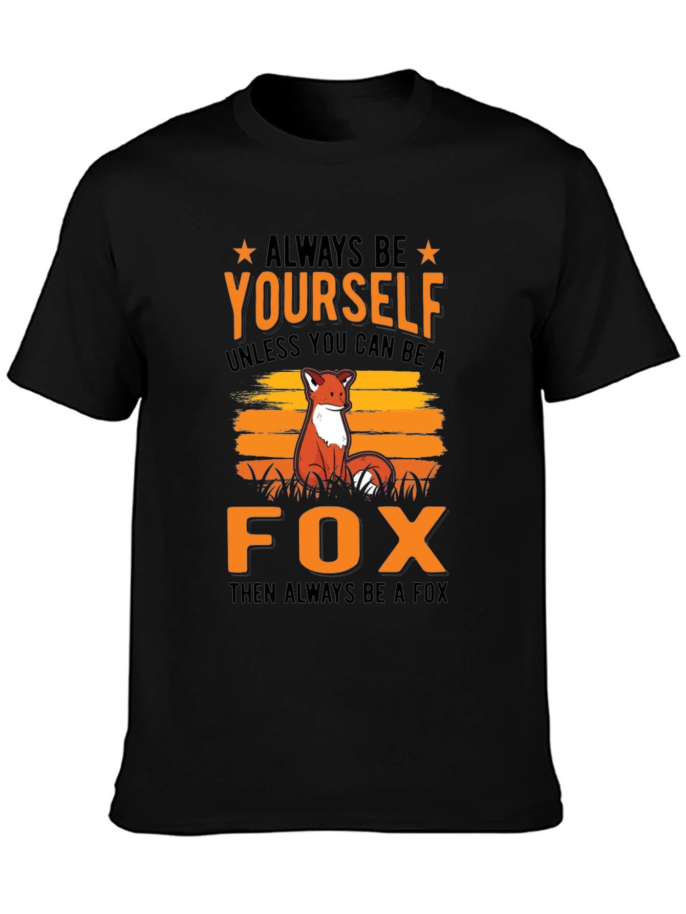 Always Be Yourself Fox Graphic T-Shirt