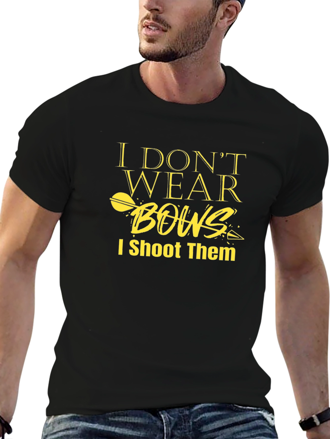 I Dont Wear Bows I Shoot Them T-Shirt