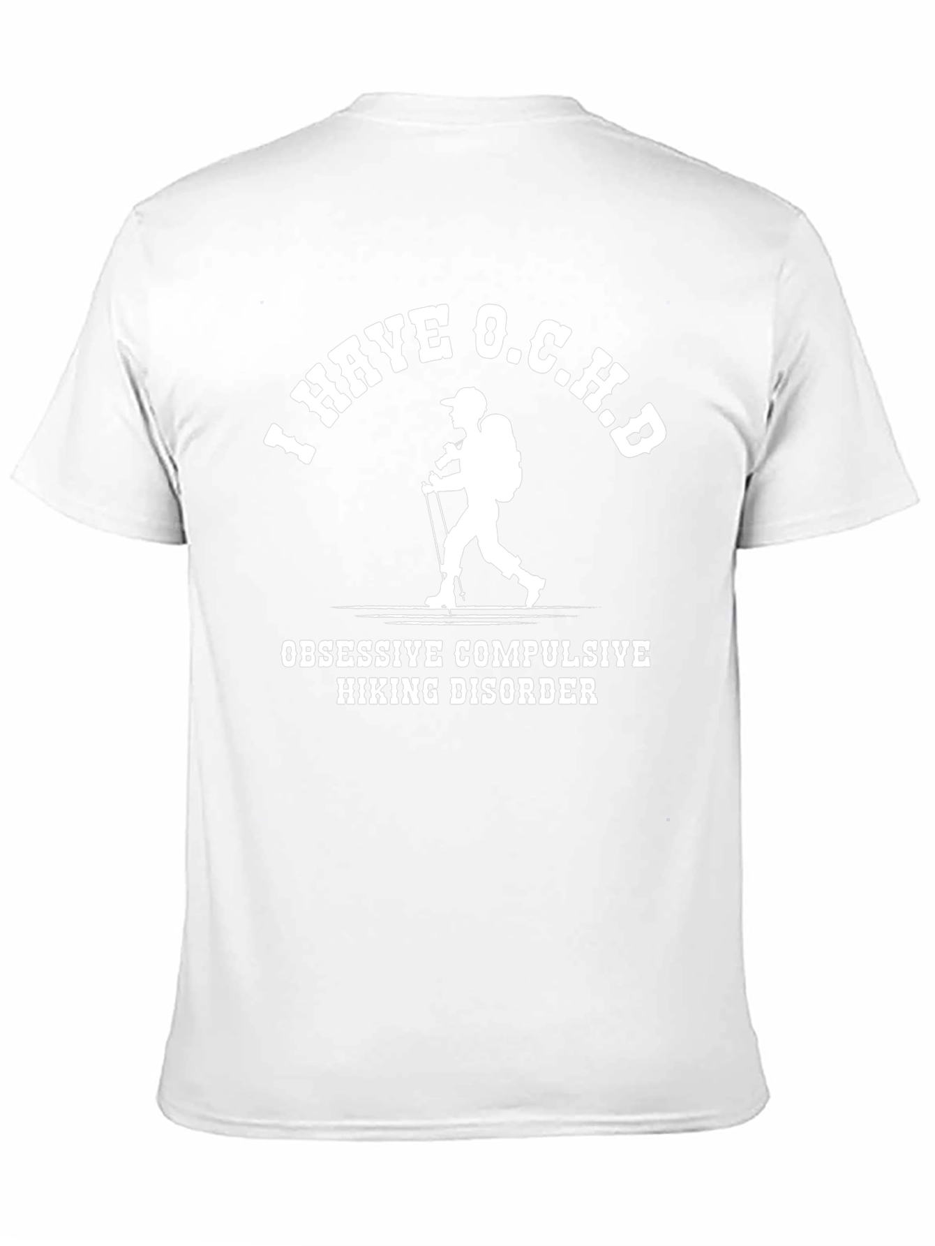 I Have O.C.H.D Hiking Disorder T-Shirt