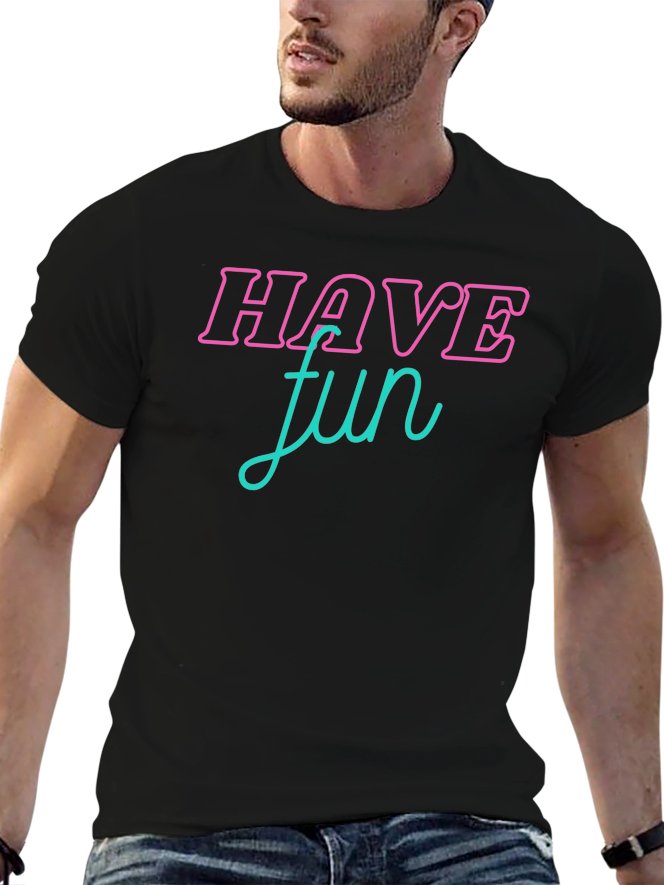 Have Fun Graphic T-Shirt