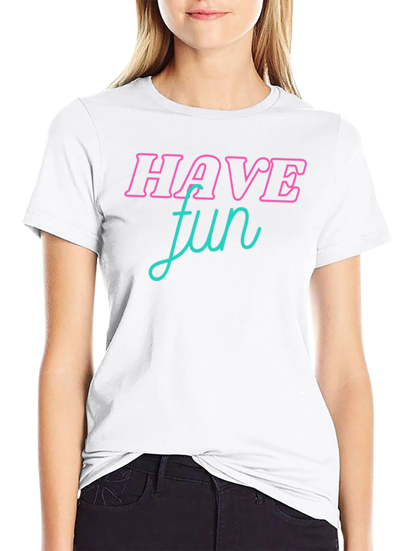 Have Fun Graphic T-Shirt