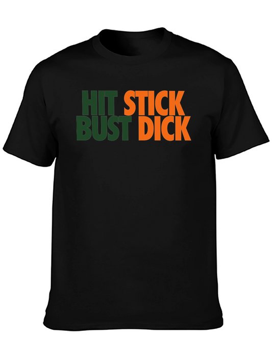 Humorous Graphic Tee: Hit Stick Bust Dick