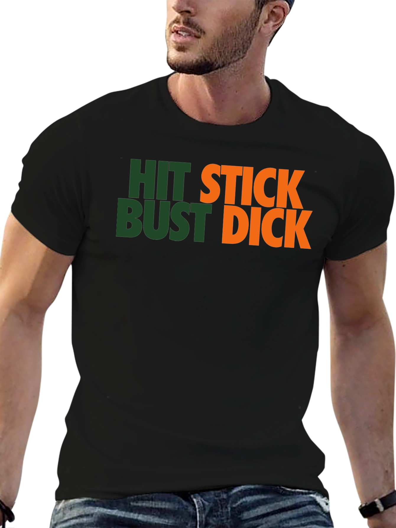 Humorous Graphic Tee: Hit Stick Bust Dick