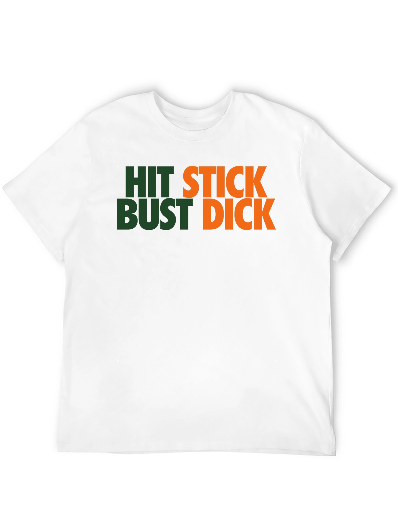 Humorous Graphic Tee: Hit Stick Bust Dick