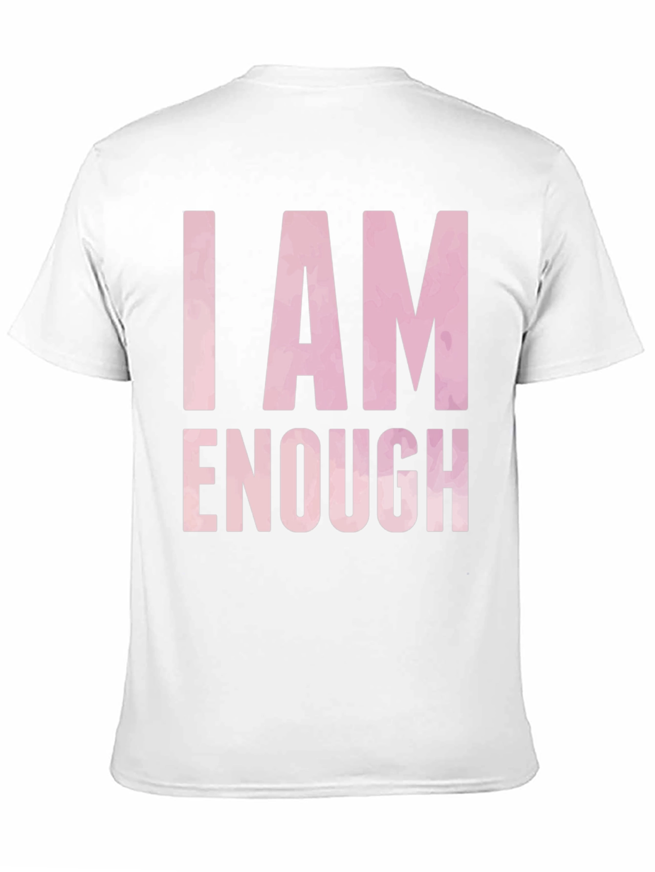 I Am Enough T-Shirt - Inspirational Positive Message