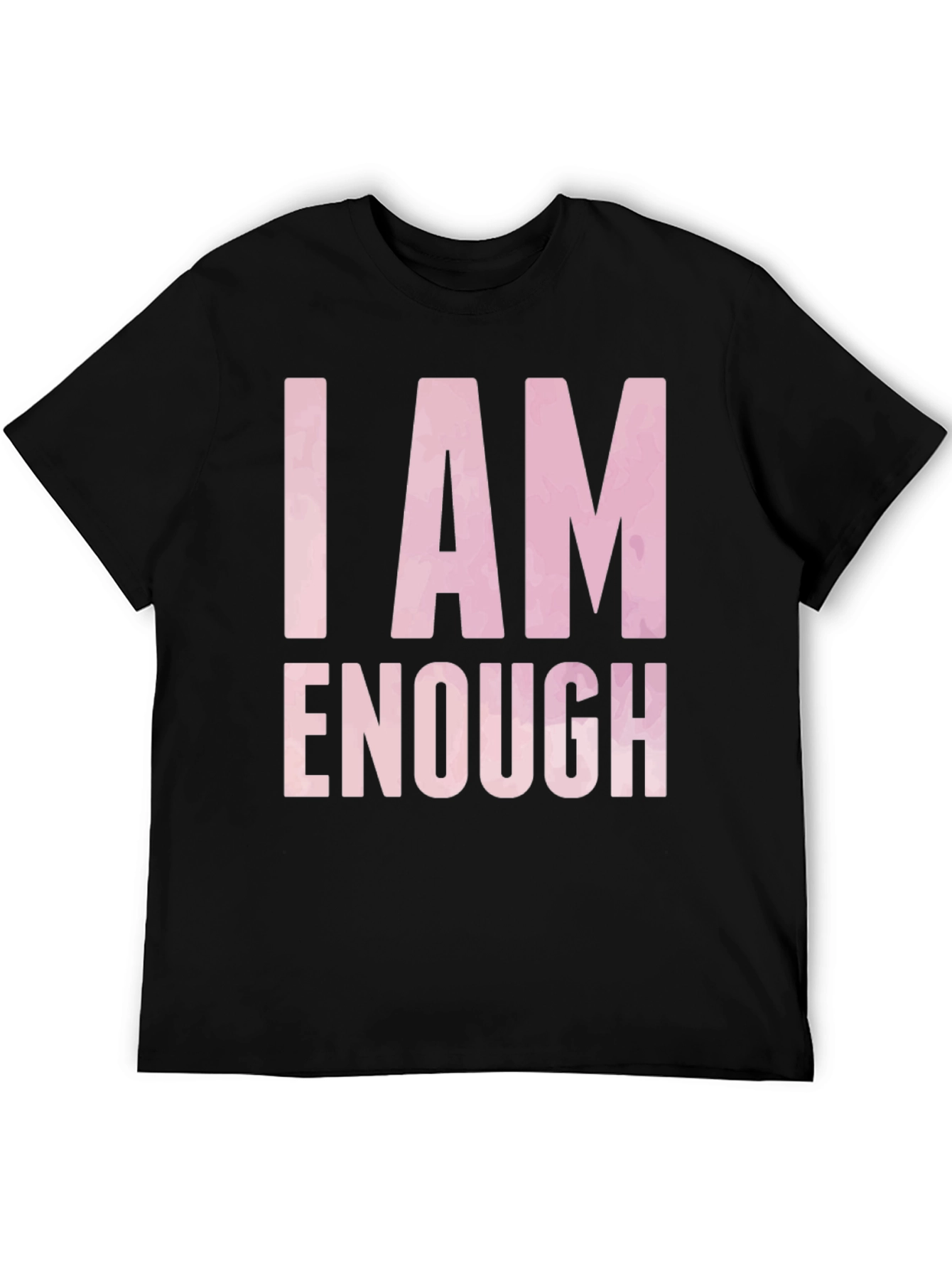 I Am Enough T-Shirt - Inspirational Positive Message