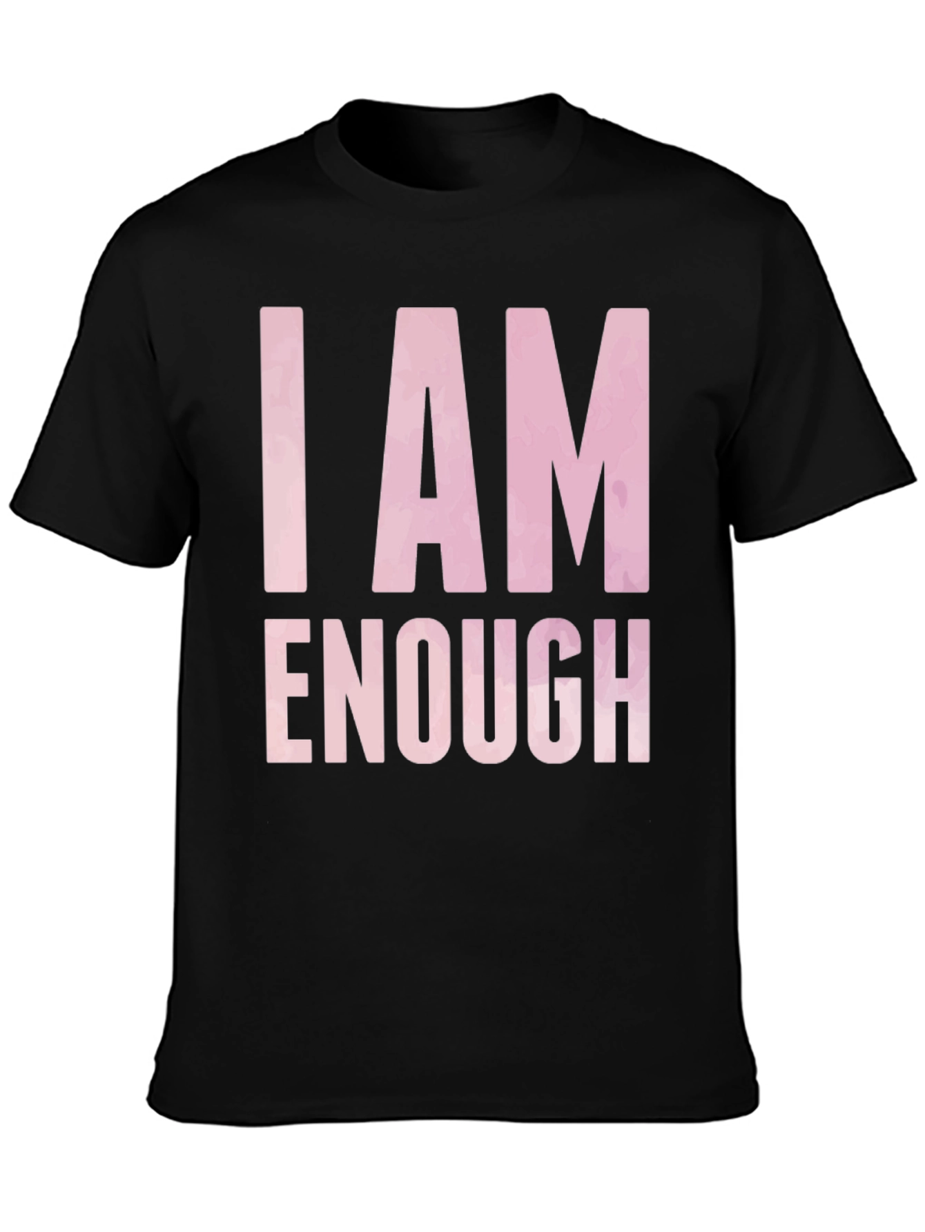 I Am Enough T-Shirt - Inspirational Positive Message