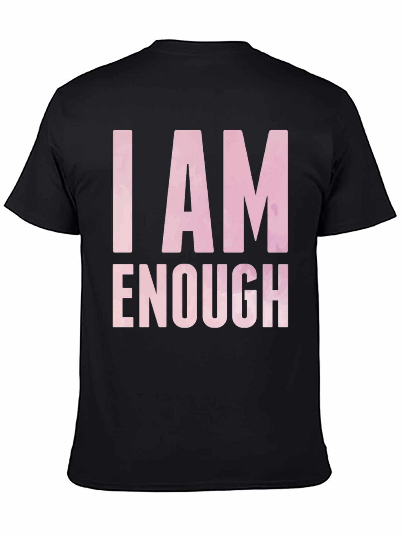 I Am Enough T-Shirt - Inspirational Positive Message