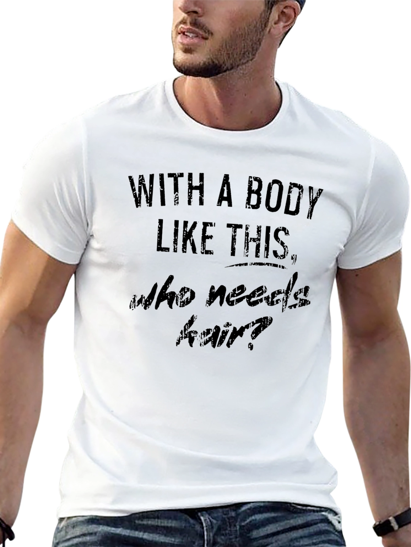 Humorous With A Body Like This Graphic Tee
