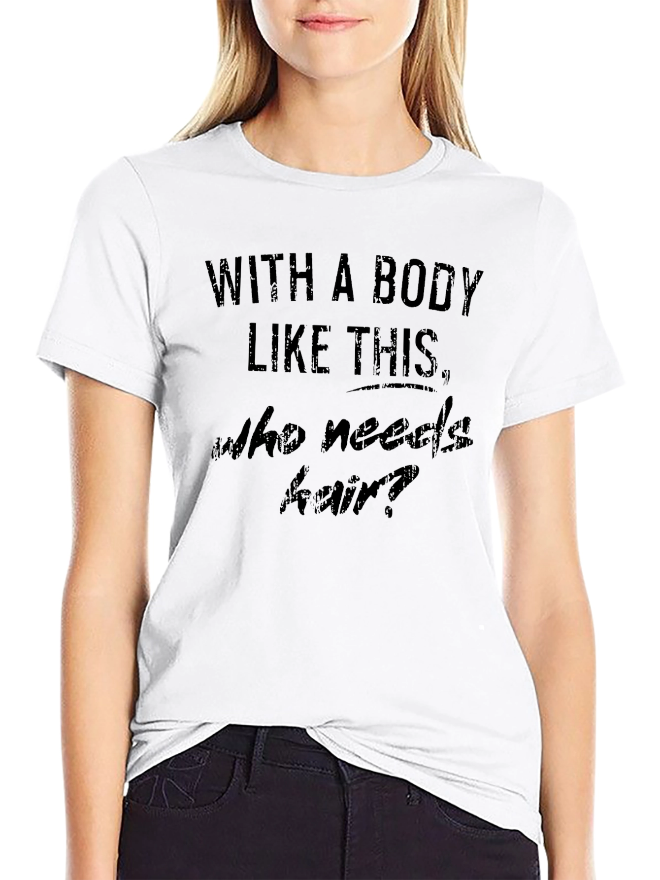Humorous With A Body Like This Graphic Tee