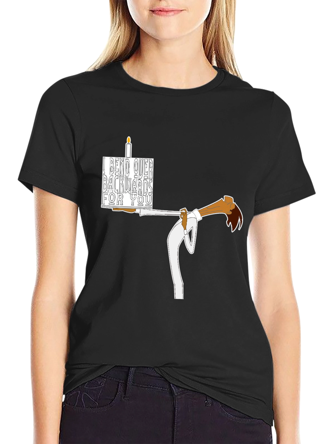 I Bend Over Backwards For You T-Shirt