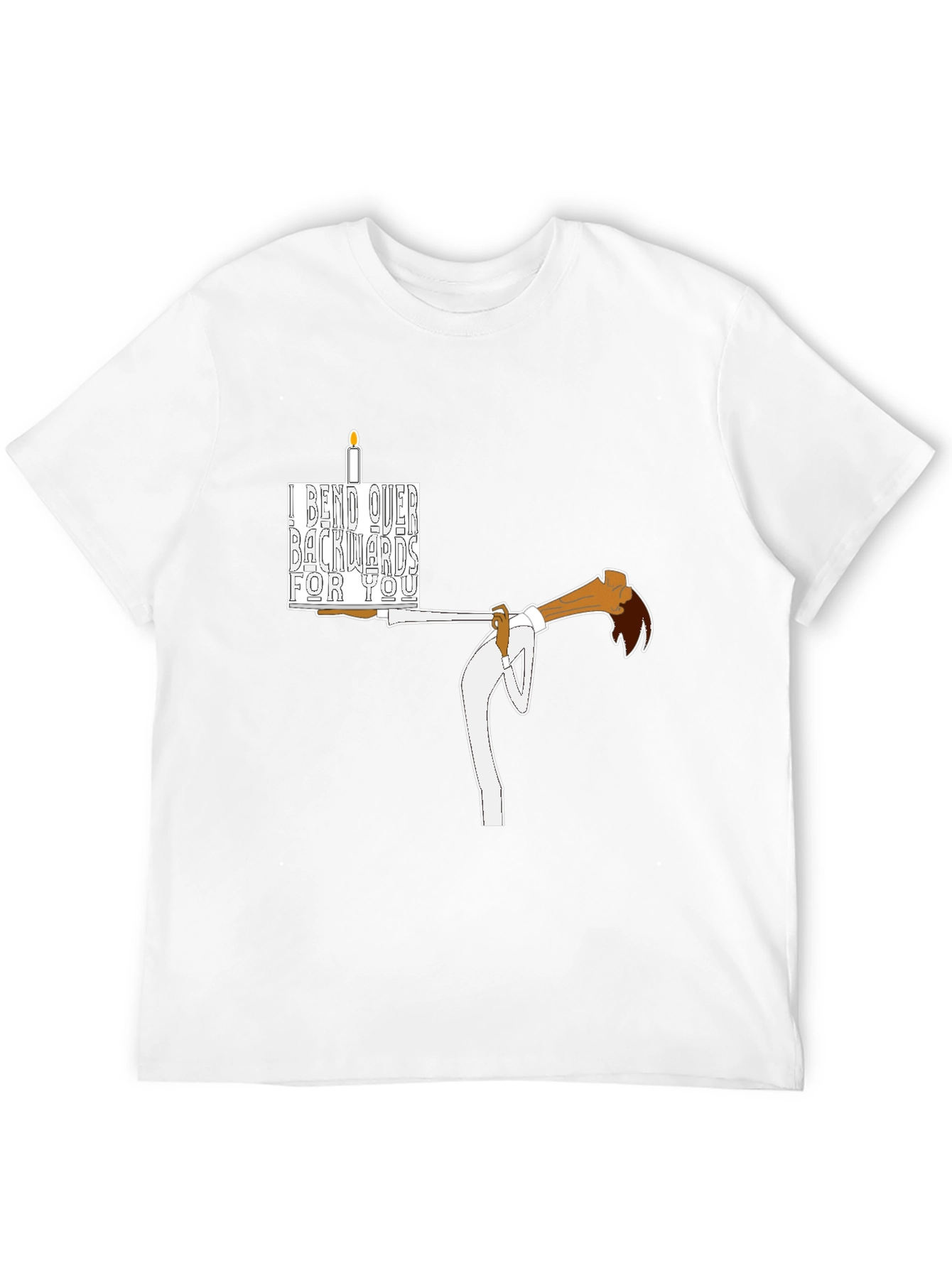 I Bend Over Backwards For You T-Shirt