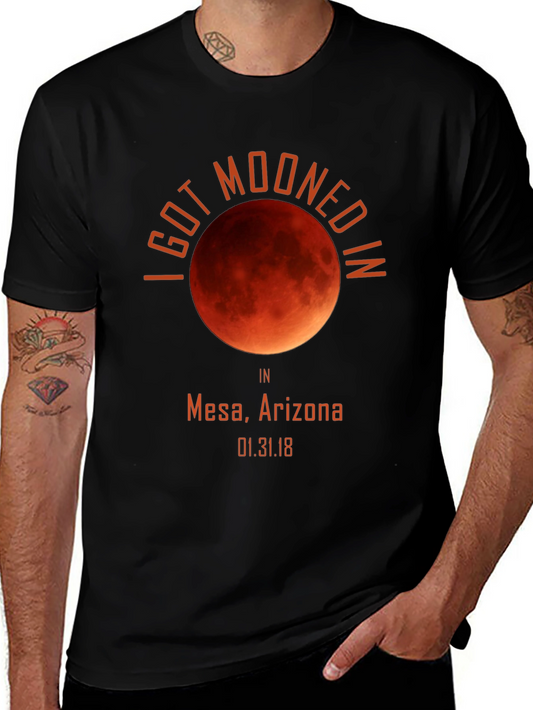 I Got Mooned in Mesa Arizona Eclipse T-Shirt