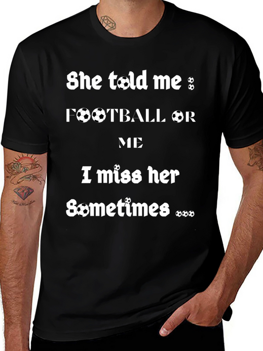 Humorous Football or Me Graphic T-Shirt