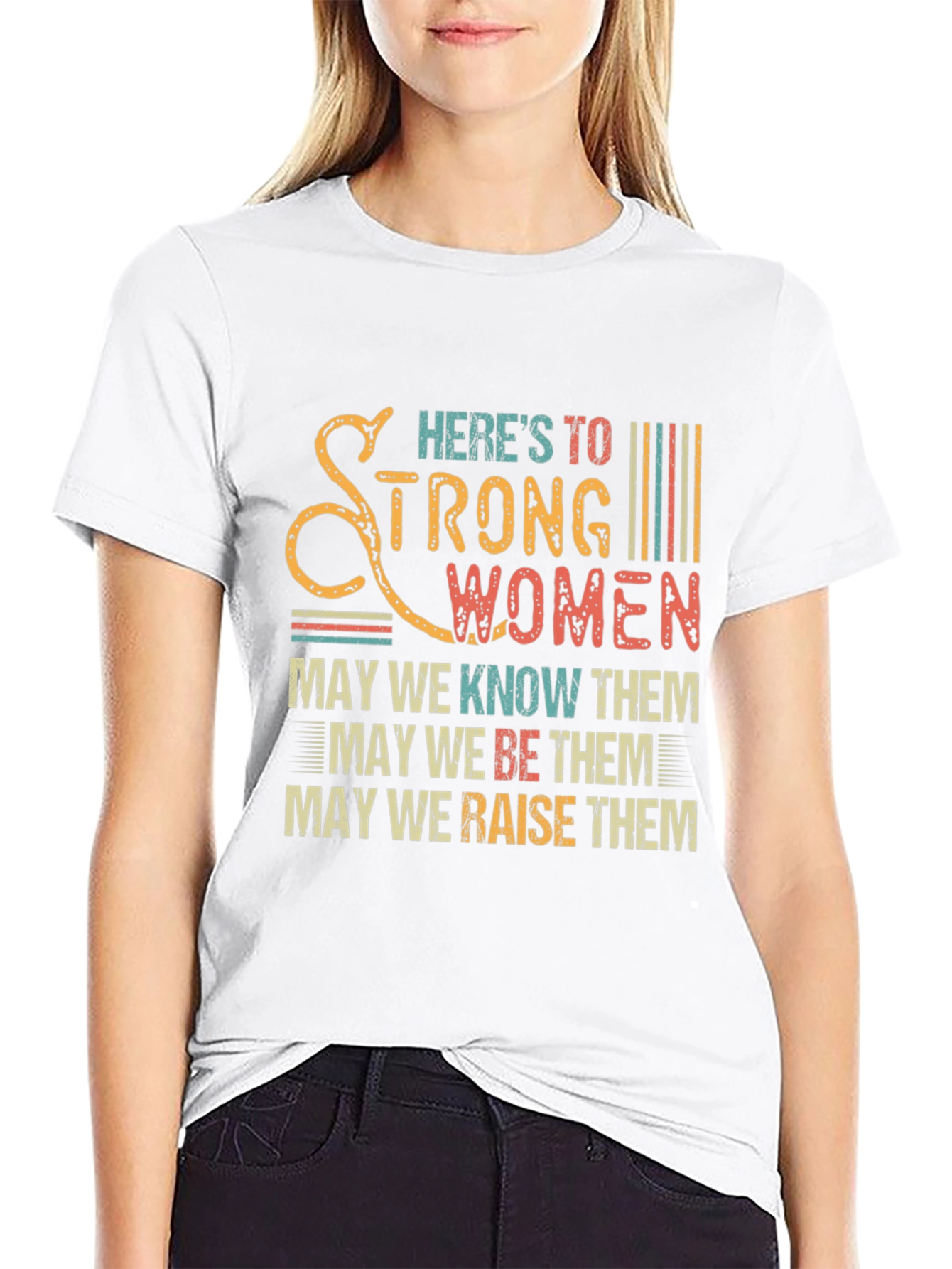 Heres To Strong Women Graphic Tee