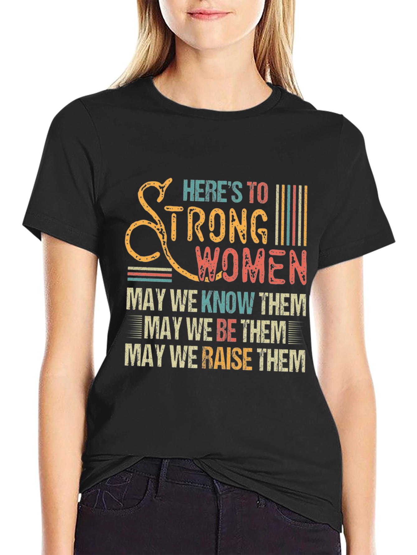 Heres To Strong Women Graphic Tee
