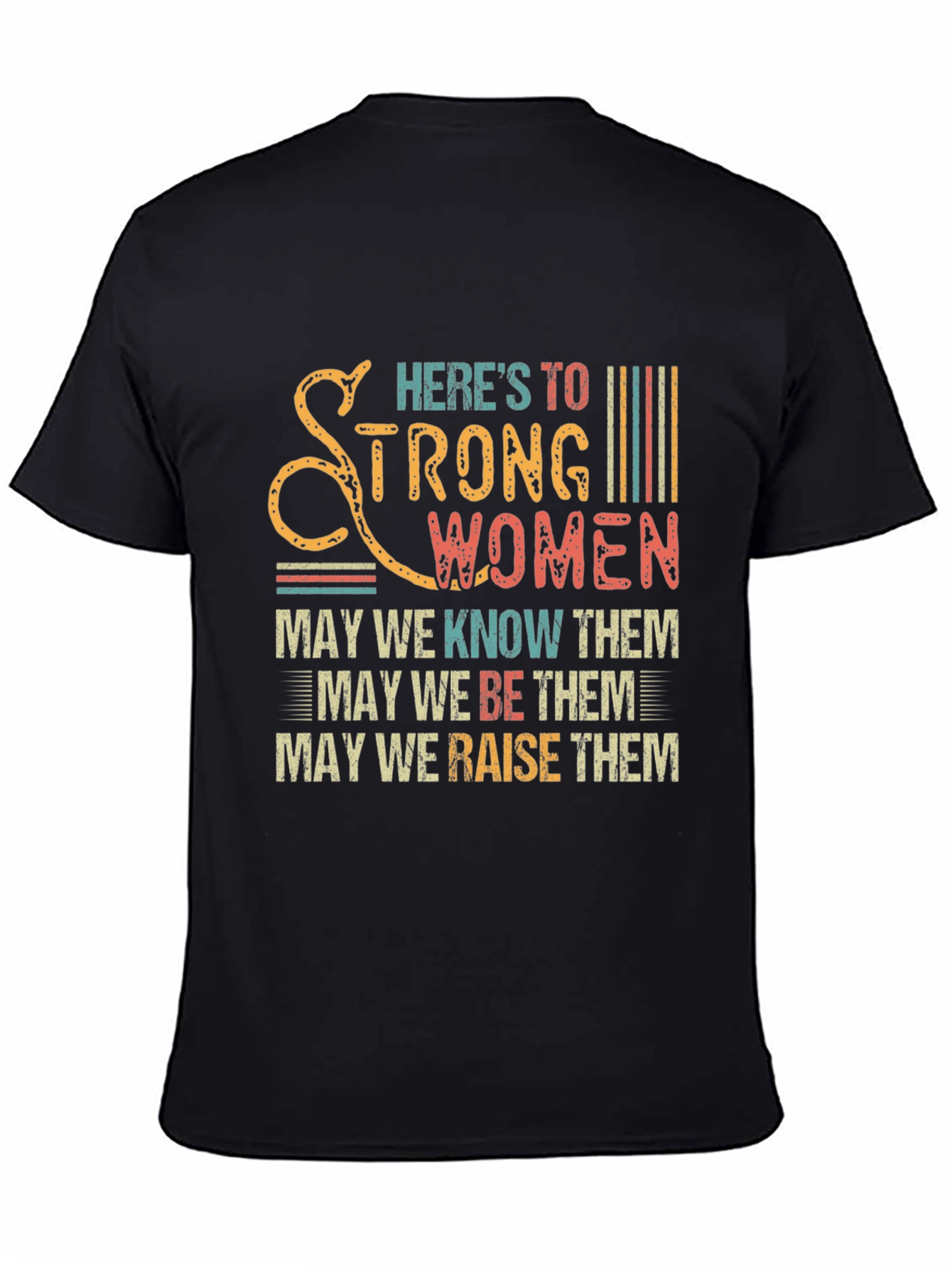 Heres To Strong Women Graphic Tee