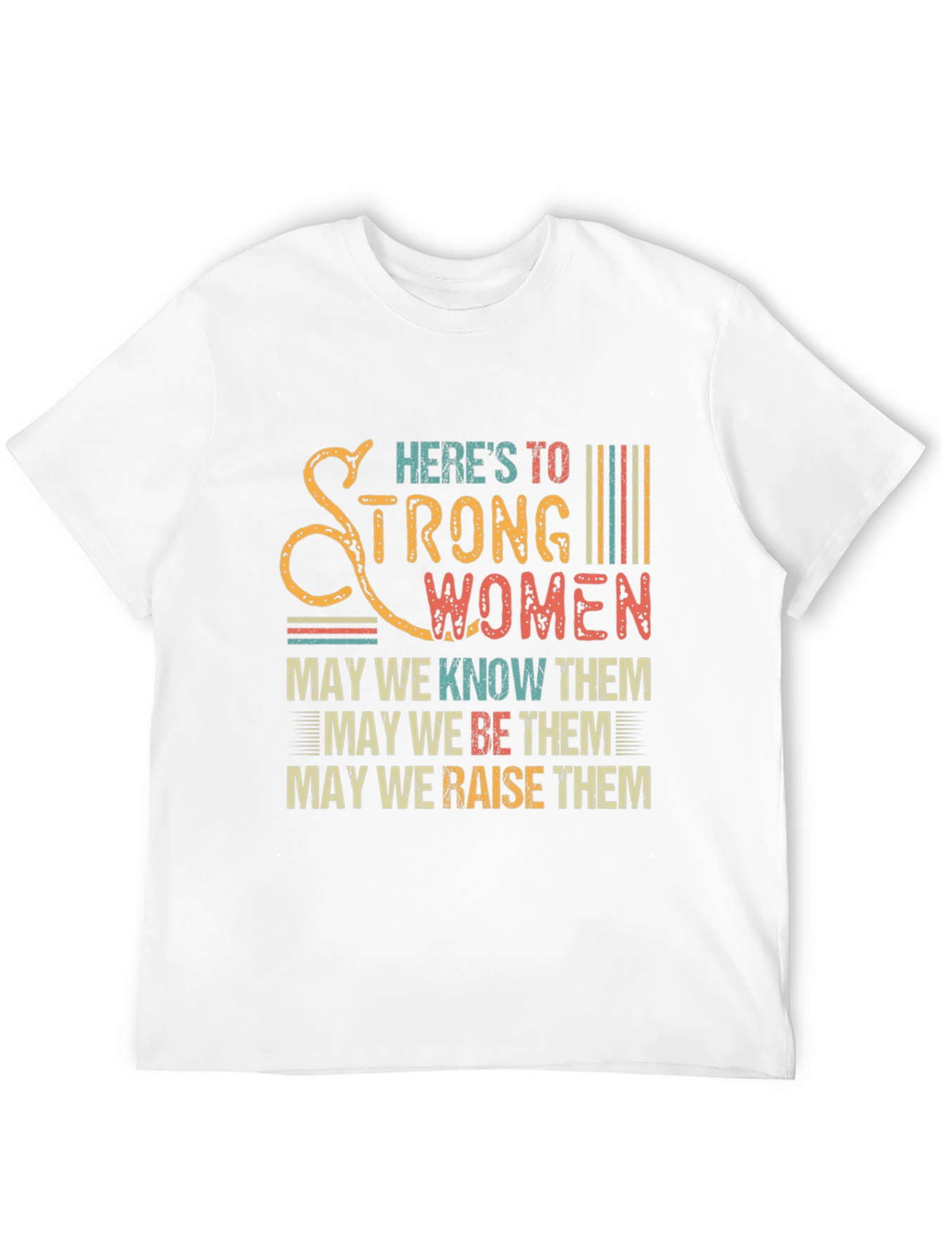 Heres To Strong Women Graphic Tee