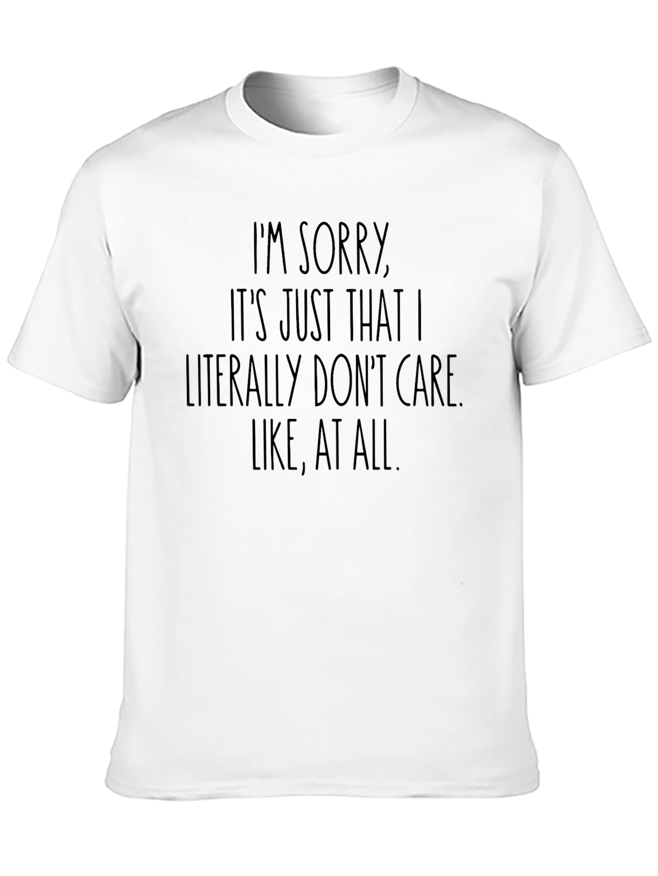 I Dont Care Graphic Tee - Funny Sarcastic T-Shirt