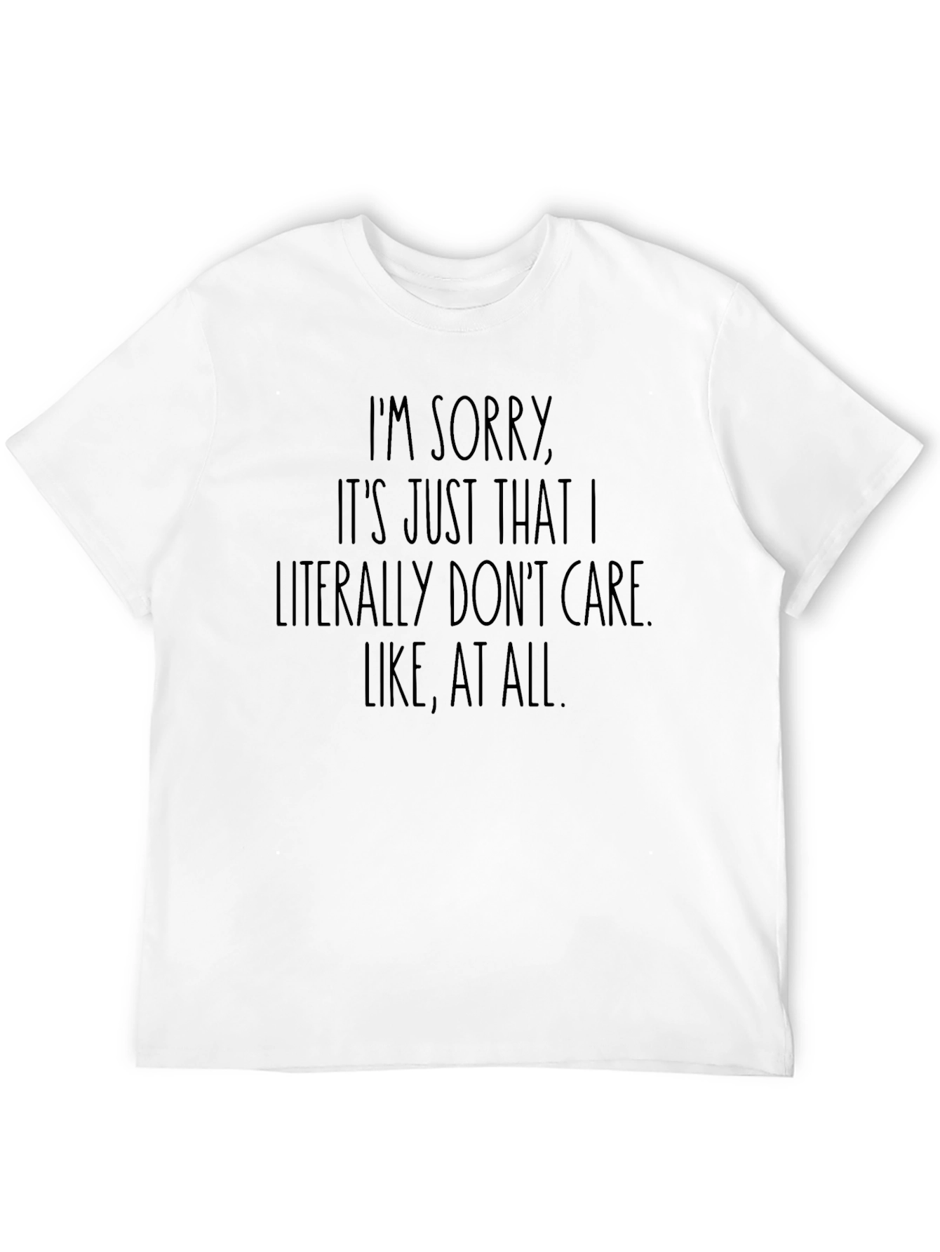 I Dont Care Graphic Tee - Funny Sarcastic T-Shirt