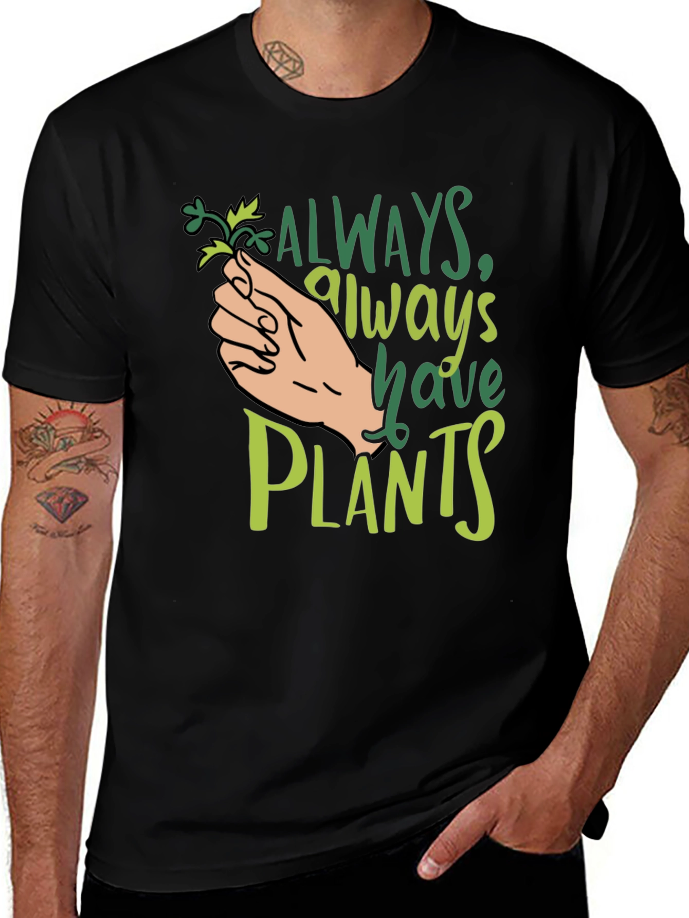 Always Have Plants Black T-Shirt Plant Lover Tee