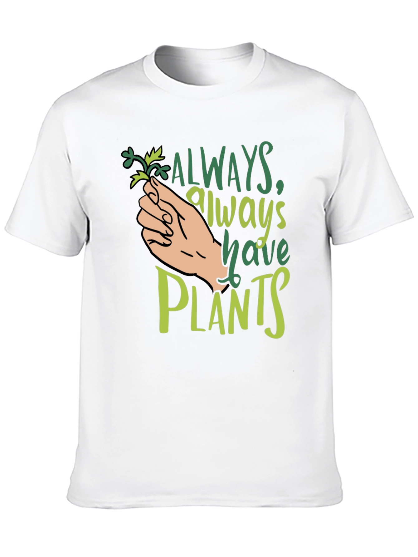 Always Have Plants Black T-Shirt Plant Lover Tee