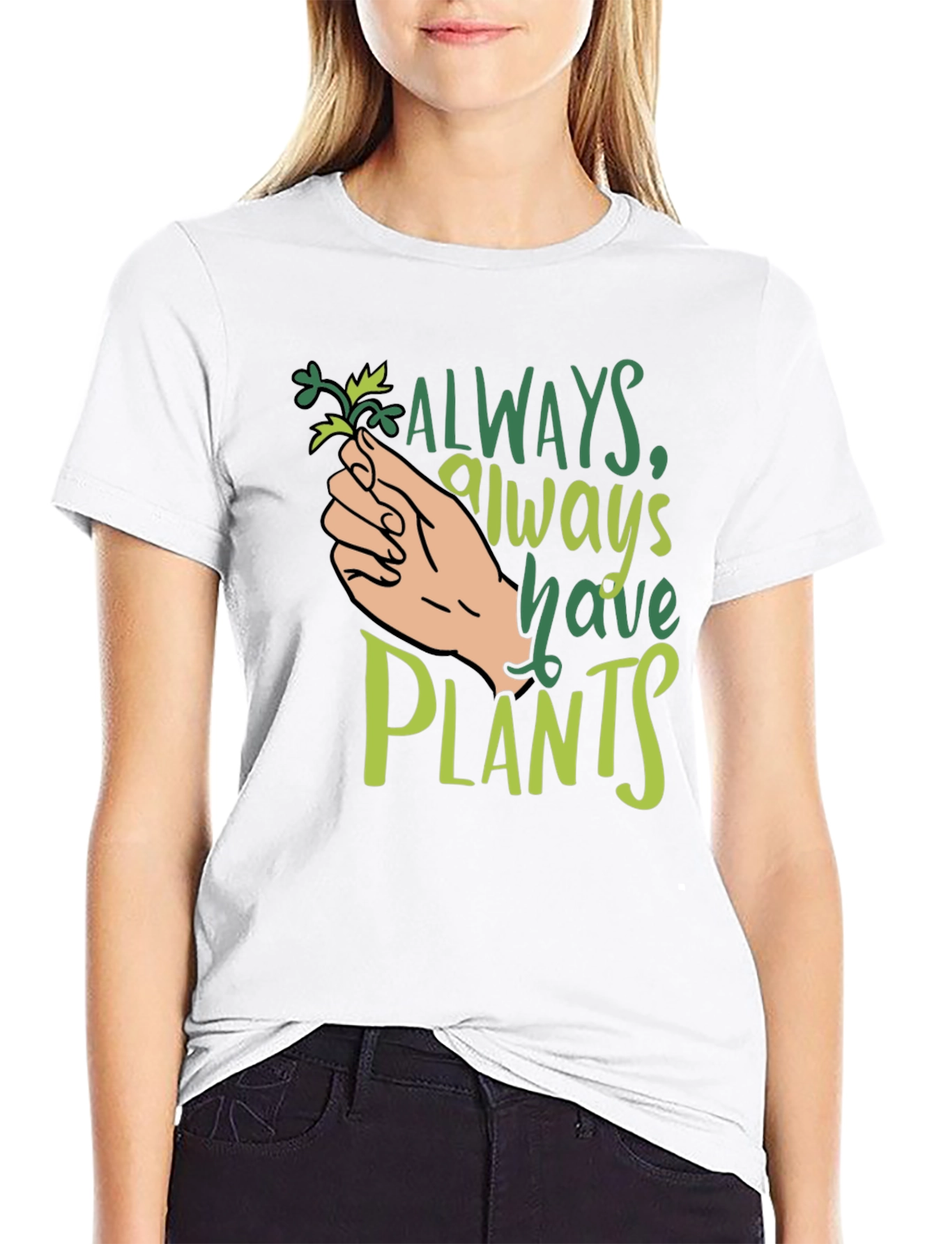 Always Have Plants Black T-Shirt Plant Lover Tee