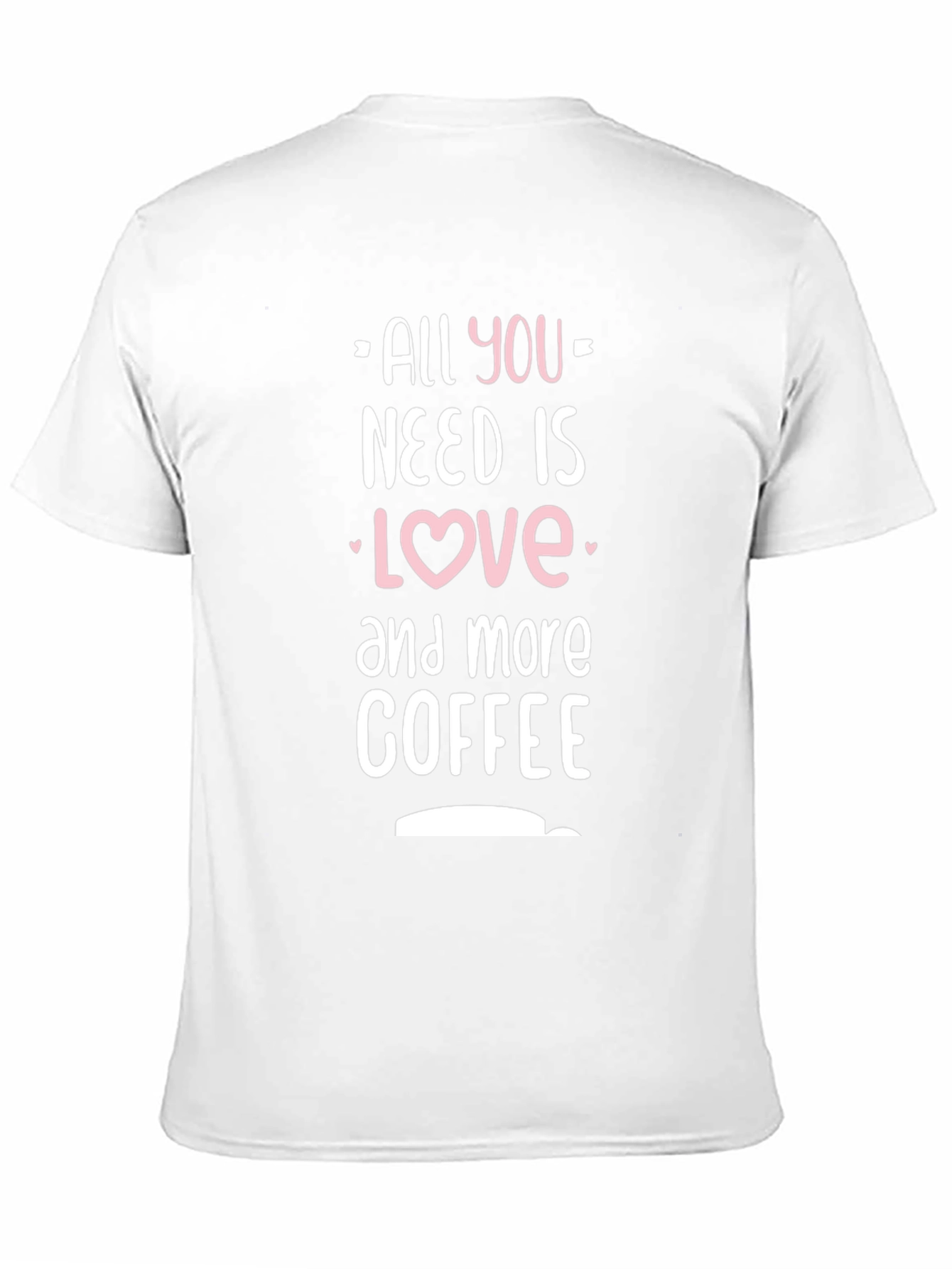 All You Need is Love and Coffee Black T-Shirt