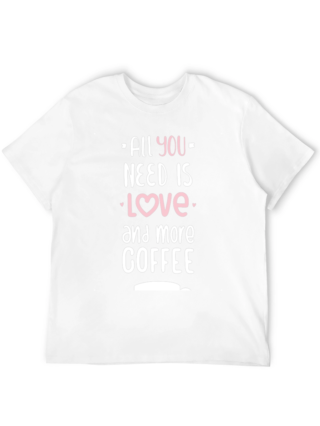 All You Need is Love and Coffee Black T-Shirt