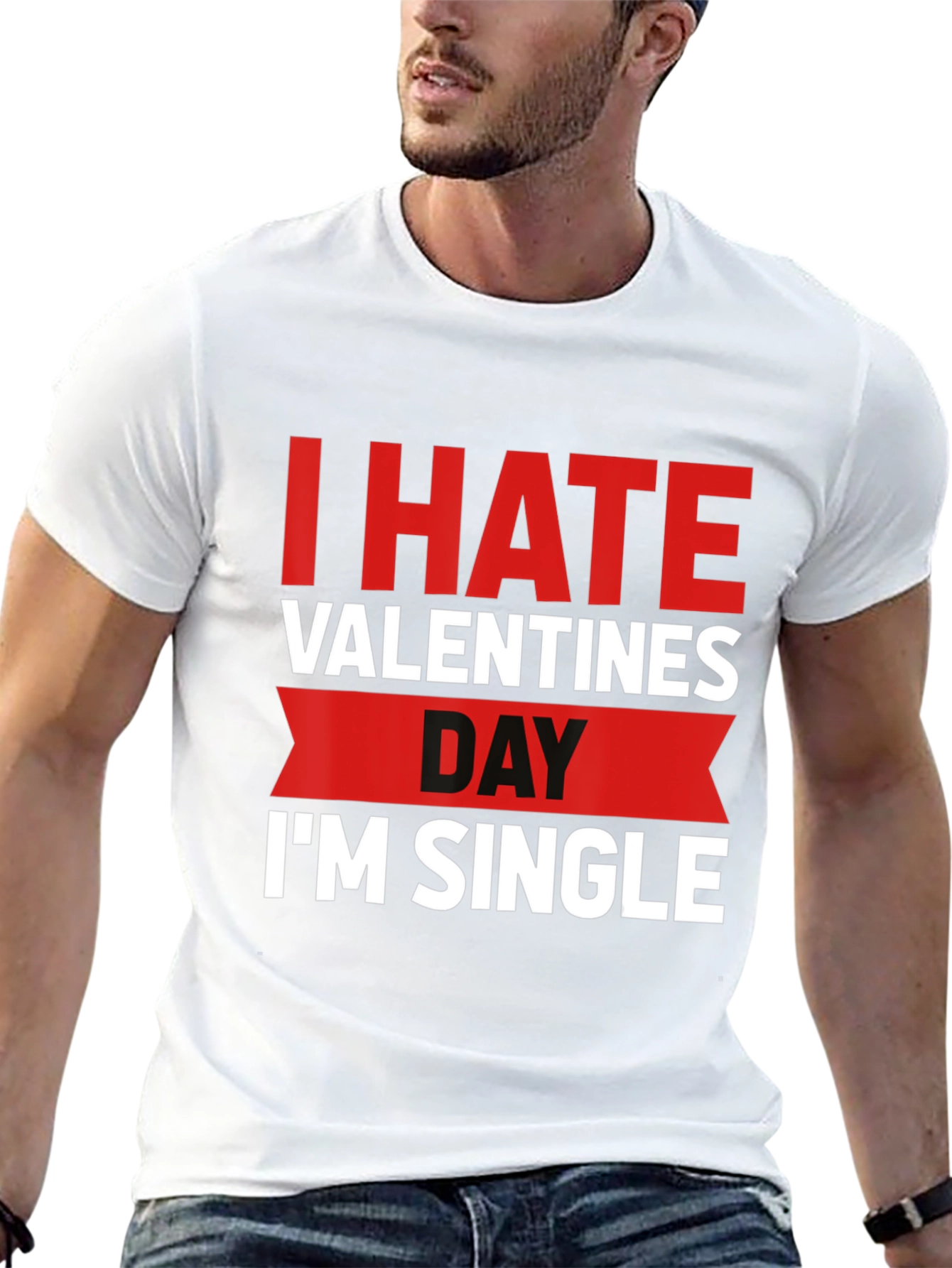 I Hate Valentines Day Funny Single T-Shirt