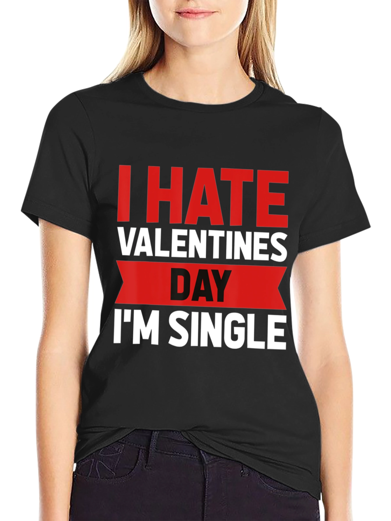 I Hate Valentines Day Funny Single T-Shirt