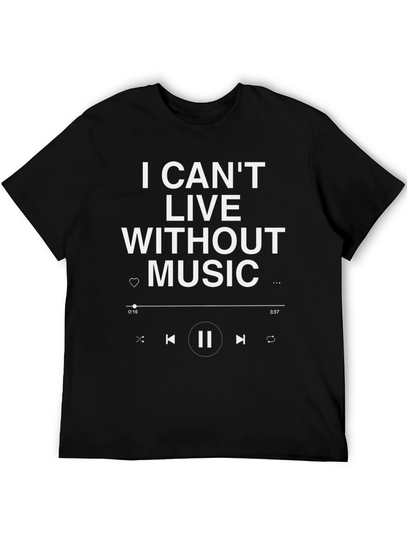 I Cant Live Without Music T-Shirt