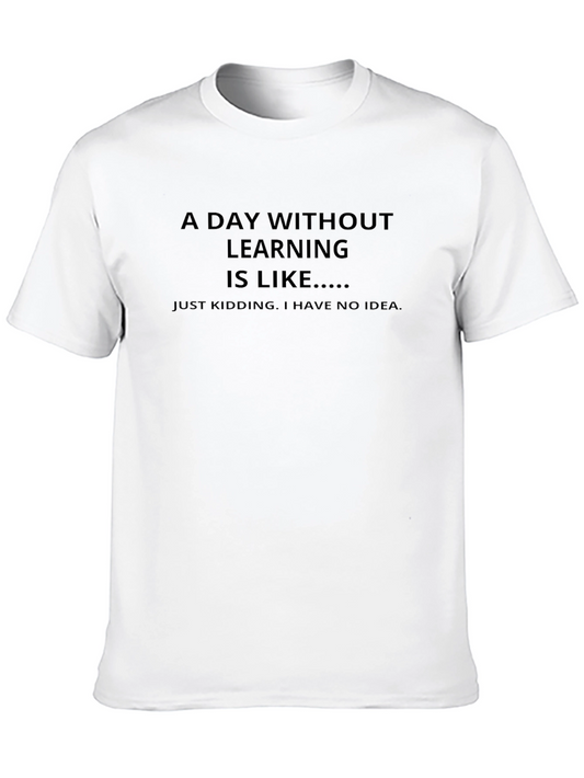Humorous Day Without Learning Black T-Shirt