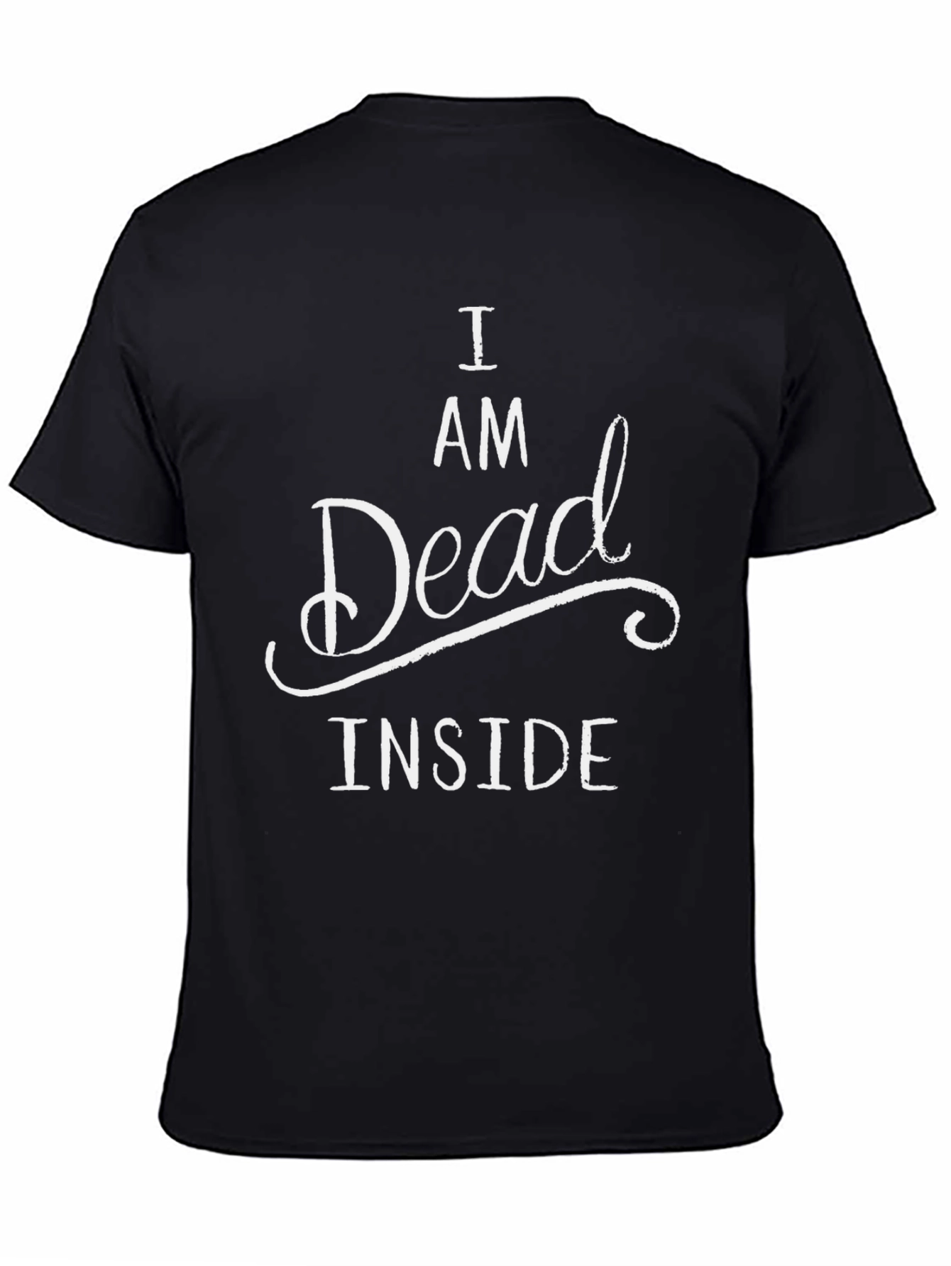 I Am Dead Inside T-Shirt - Funny Graphic Tee