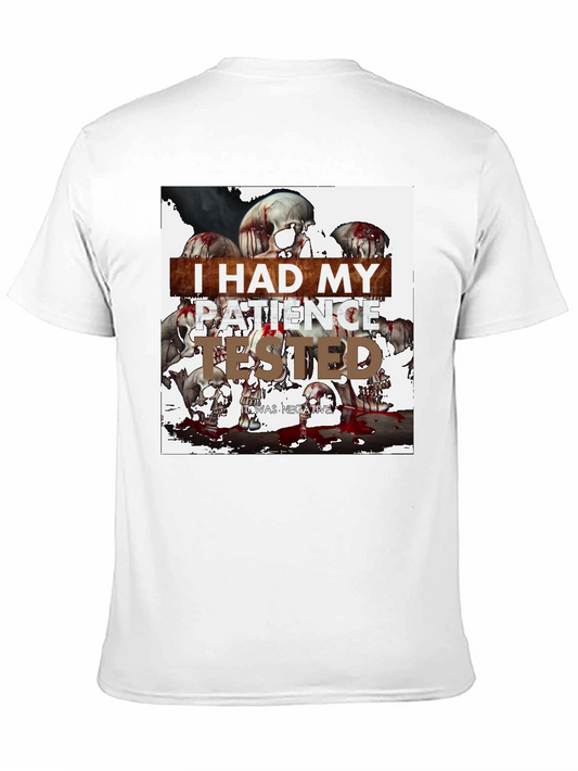I Had My Patience Tested Graphic Tee