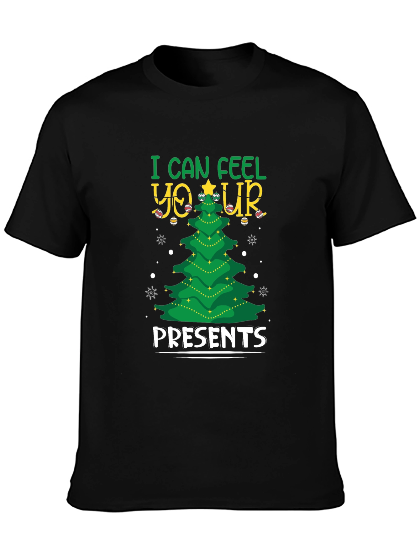 I Can Feel Your Presents Christmas Tree Black T-Shirt