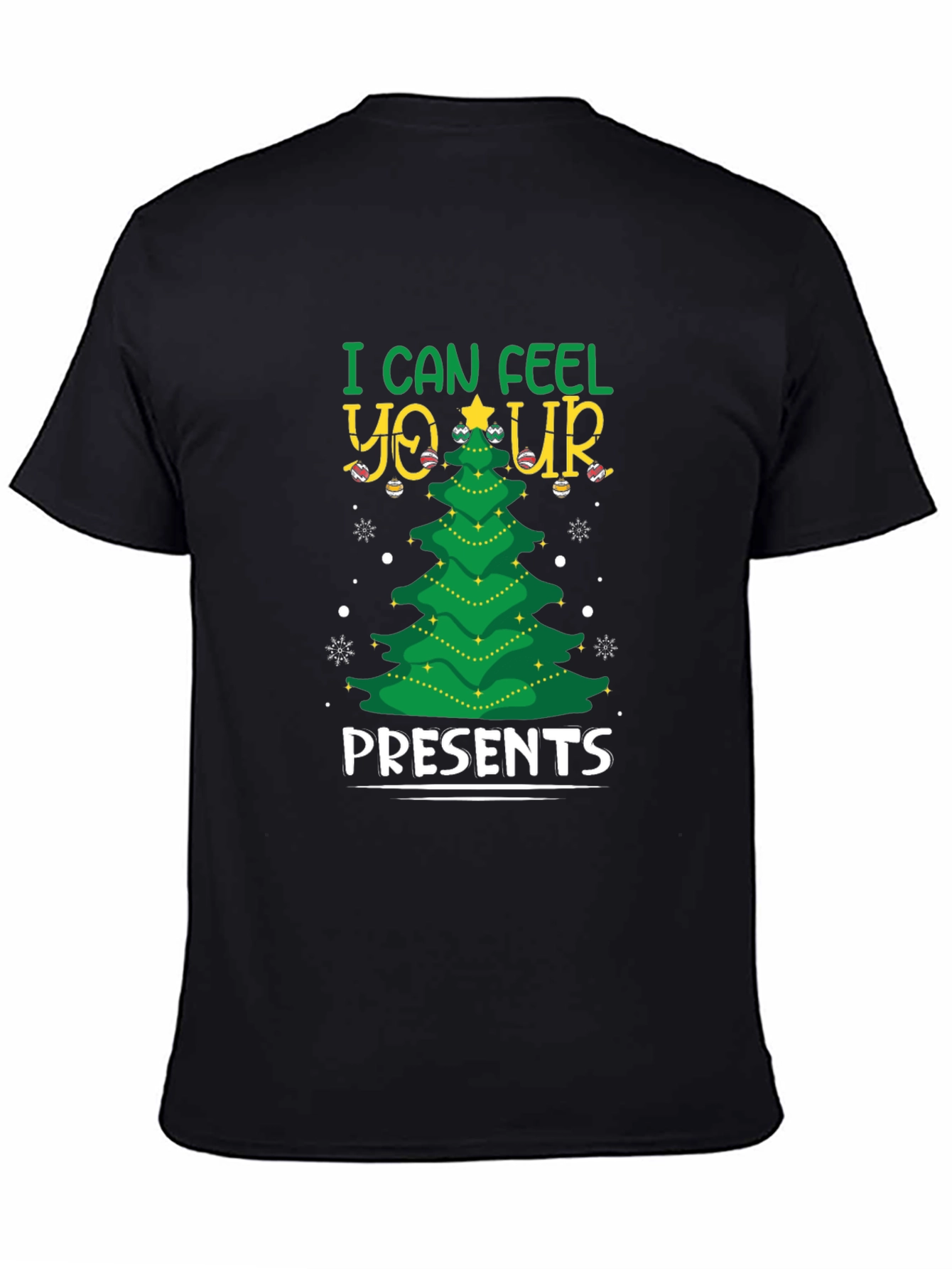 I Can Feel Your Presents Christmas Tree Black T-Shirt