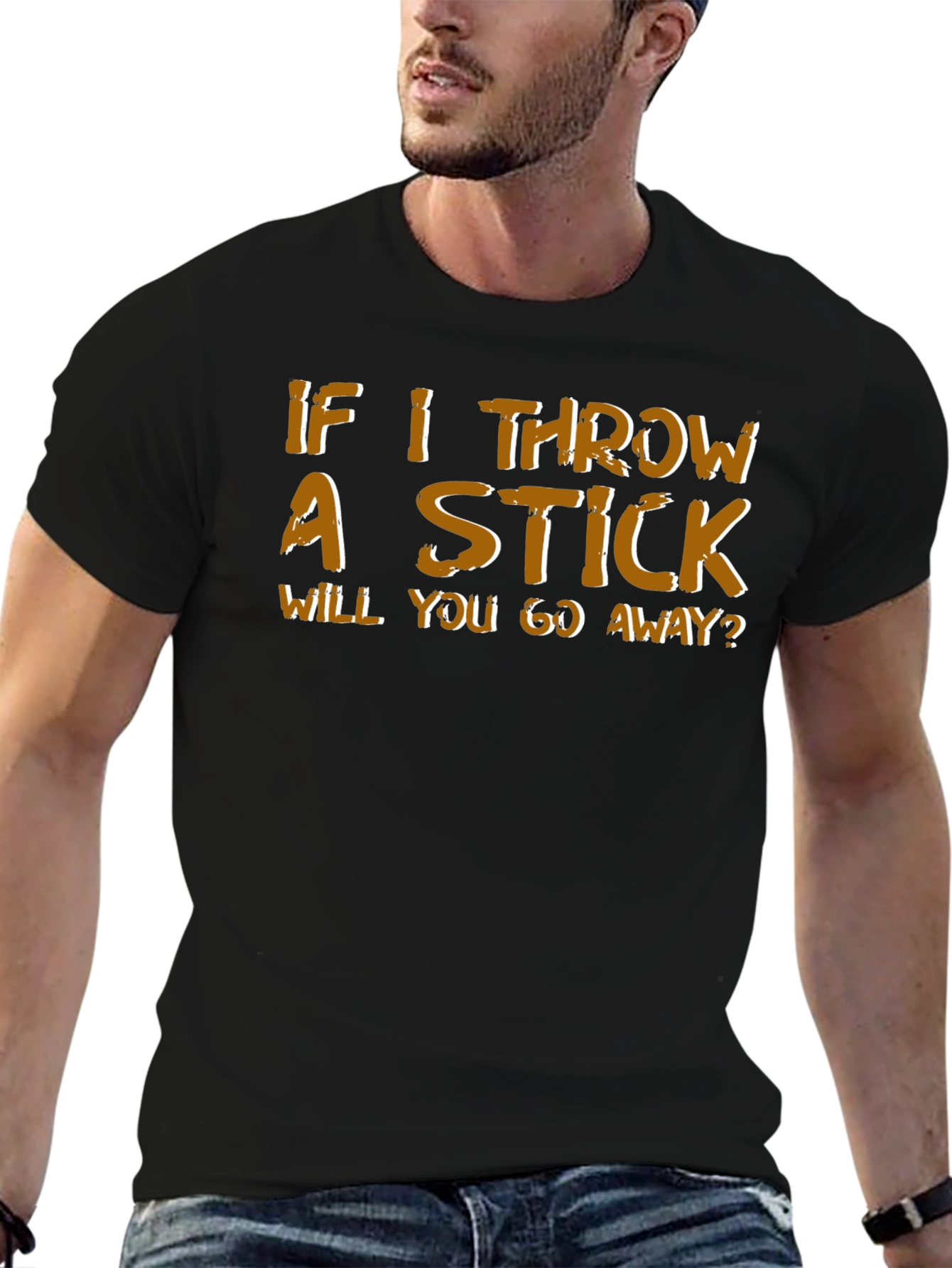 Humorous If I Throw a Stick Graphic Tee