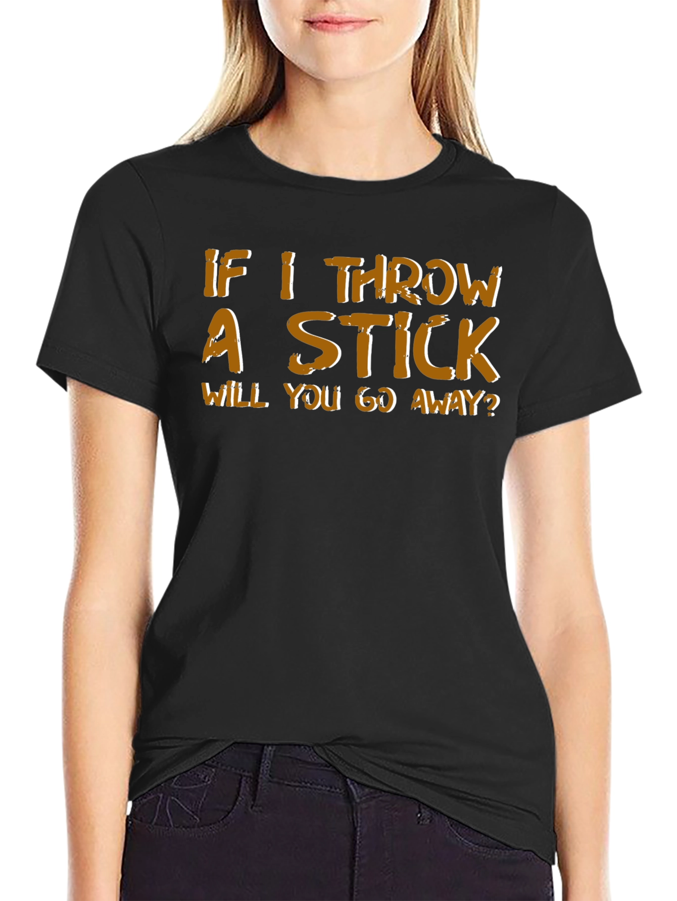Humorous If I Throw a Stick Graphic Tee